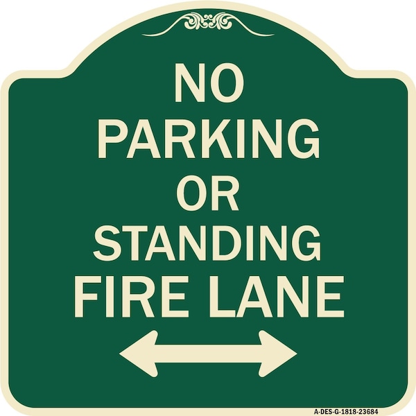 Signmission No Parking or Standing Fire Lane W/ Bidirectional Arrow Heavy-Gauge Alum, 18" x 18", G-1818-23684 A-DES-G-1818-23684 - main